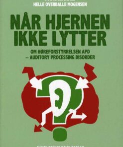 Når Hjernen Ikke Lytter - Helle Overballe Mogensen - Bog