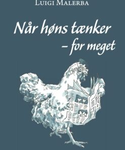 Når Høns Tænker - For Meget - Luigi Malerba - Bog