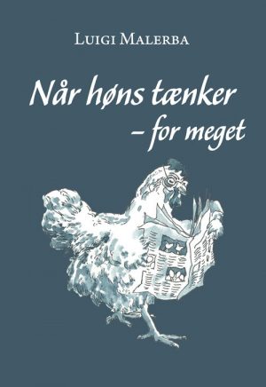 Når Høns Tænker - For Meget - Luigi Malerba - Bog