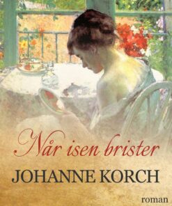 Når Isen Brister - Johanne Korch - Bog