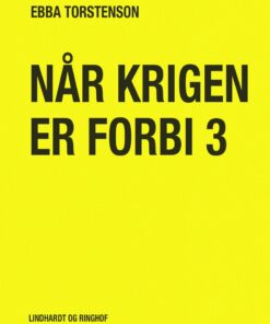Når Krigen Er Forbi 3 - Ebba Torstenson - Bog