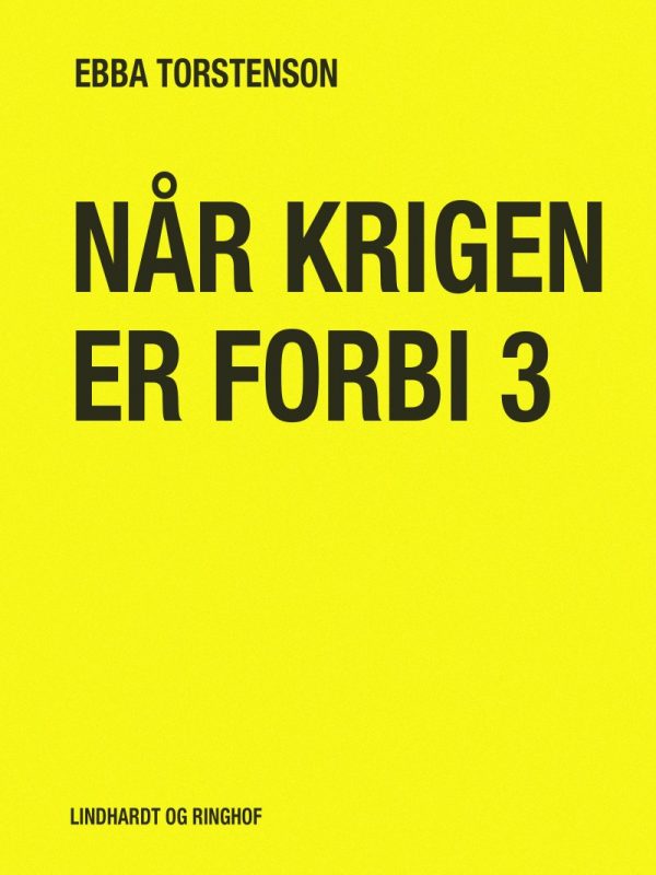 Når Krigen Er Forbi 3 - Ebba Torstenson - Bog