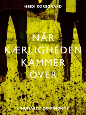 Når Kærligheden Kammer Over - Heidi Korsgaard - Bog