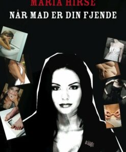 Når Mad Er Din Fjende - Maria Hirse - Bog