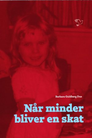 Når Minder Bliver En Skat - Barbara Guldberg Due - Bog