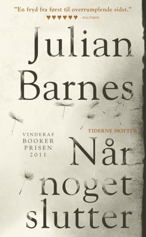 Når Noget Slutter - Julian Barnes - Bog