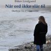 Når Ord Ikke Slår Til - Bitten Lindgaard - Bog