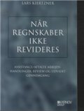 Når Regnskaber Ikke Revideres - Lars Kiertzner - Bog