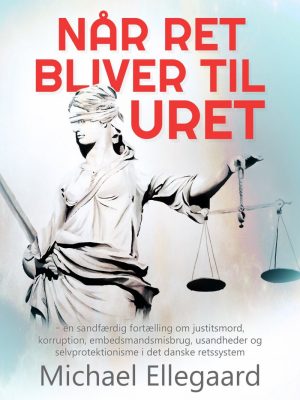 Når Ret Bliver Til Uret - Michael Ellegaard - Bog