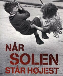 Når Solen Står Højest - Pernille Juhl - Bog