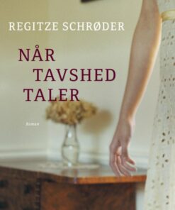 Når Tavshed Taler - Regitze Schrøder - Bog