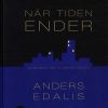 Når Tiden Ender - Anders Edalis - Bog