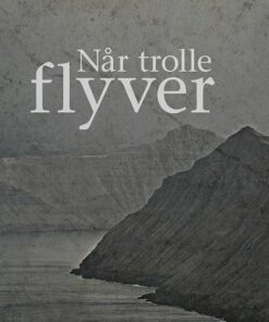 Når Trolle Flyver - FrÃ­Ã° - Bog