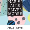 Når Vi Alle Bliver Mødre - Charlotte Strandgaard - Bog