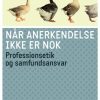 Når anerkendelse ikke er nok (Bog)