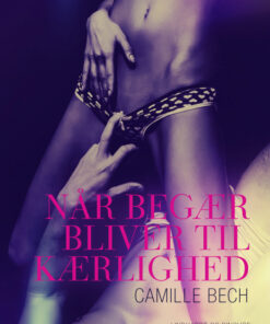 Når begær bliver til kærlighed (Bog)