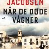 Når de døde vågner (Lydbog)