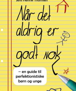 Når det aldrig er godt nok (E-bog)
