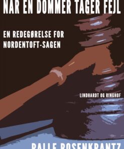 Når en dommer tager fejl: En redegørelse for Nordentoft-sagen (E-bog)
