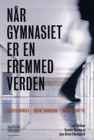 Når gymnasiet er en fremmed verden (Bog)