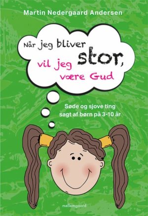 Når jeg bliver stor, vil jeg være Gud (E-bog)