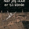 Når jeg ikke er til stede (Bog)