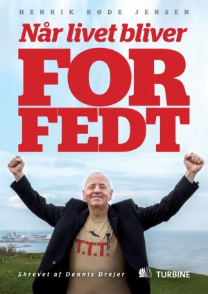 Når livet bliver for fedt (E-bog)
