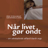 Når livet gør ondt (E-bog)
