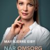 Når omsorg er den bedste medicin (E-bog)