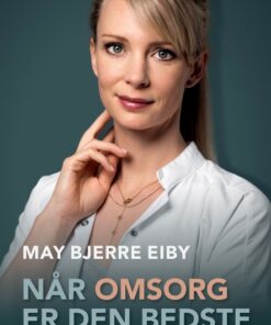 Når omsorg er den bedste medicin (E-bog)