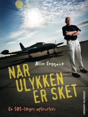 Når ulykken er sket - En SOS-læges oplevelser (E-bog)