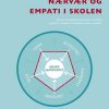 Nærvær Og Empati I Skolen - Helle Jensen - Bog