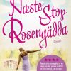 Næste Stop Rosengädda! - Emma Hamberg - Bog