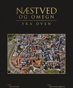 Næstved og omegn fra oven (Bog)