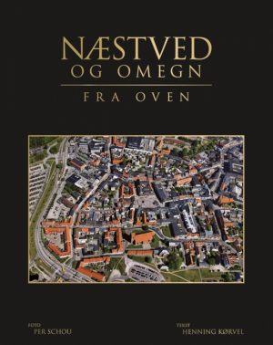 Næstved og omegn fra oven (Bog)