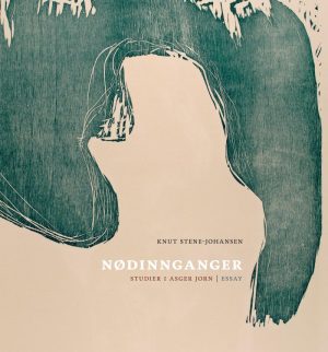 Nødinnganger - Studier I Asger Jorn - Knut Stene-johansen - Bog