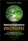 Nødvendighedens økonomi - Herman E. Daly - Bog