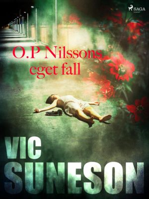O.P. Nilssons eget fall (E-bog)