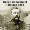 Oberstløjtnant Paul Egede Glahns Breve til hjemmet i Krigen 1864 (Bog)