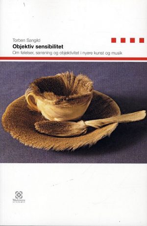 Objektiv Sensibilitet - Torben Sangild - Bog