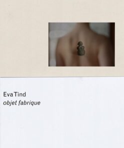 Objet Fabriqué - Eva Tind - Bog