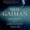 Oceanet Hvor Grusvejen Endte - Neil Gaiman - Bog