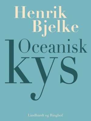 Oceanisk Kys - Henrik Bjelke - Bog