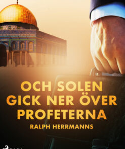 Och solen gick ner över profeterna (E-bog)