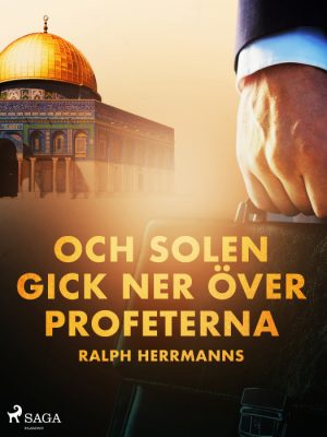 Och solen gick ner över profeterna (E-bog)