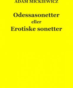 Odessasonetter Eller Erotiske Sonetter - Adam Mickiewicz - Bog