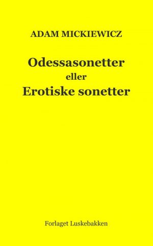 Odessasonetter Eller Erotiske Sonetter - Adam Mickiewicz - Bog