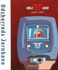Odsherreds Jernbane 1899-1999 - Ole-chr. M. Plum - Bog