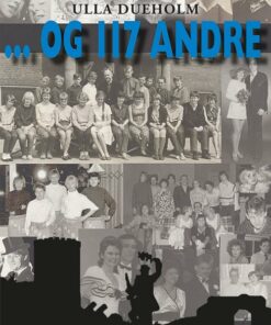 Og 117 Andre - Ulla Dueholm - Bog