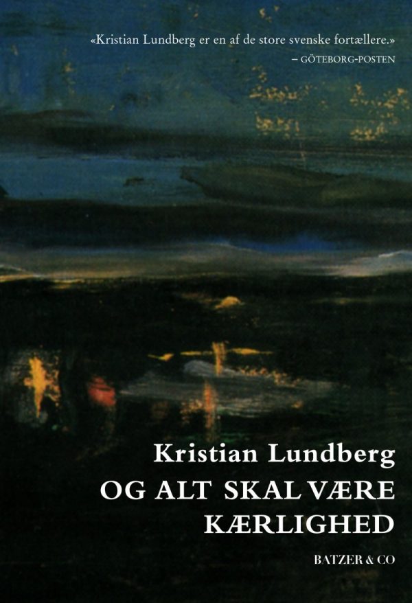 Og Alt Skal Være Kærlighed - Kristian Lundberg - Bog